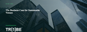 The Business Case for Sustainable Venues
